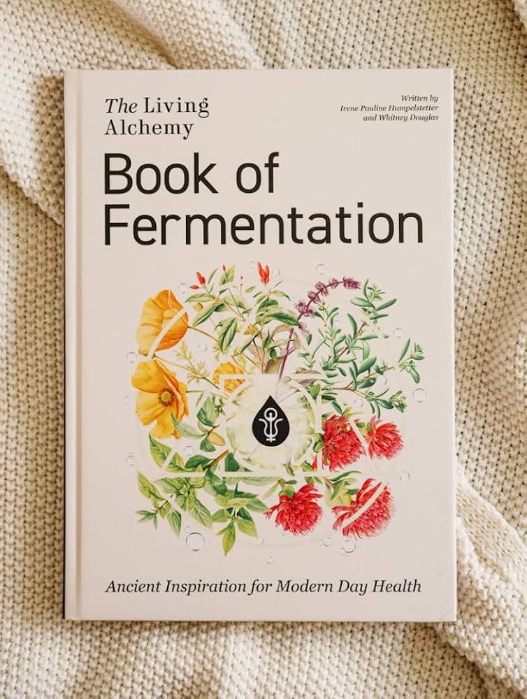The Living Alchemy Book of Fermentation